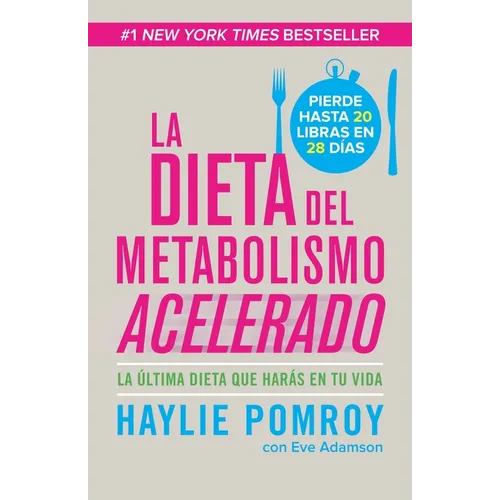 La Dieta del Metabolismo Acelerado / The Fast Metabolism Diet: Come Más, Pierde Más - Paperback