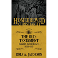 The Homebrewed Christianity Guide to the Old Testament: Israel's In-Your-Face, Holy God - Paperback