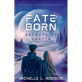 Fate Born: Secrets of Sratta - Paperback