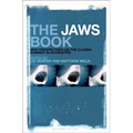 The Jaws Book: New Perspectives on the Classic Summer Blockbuster - Paperback