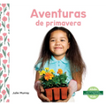 Aventuras de Primavera (Spring Adventures) - Library Binding