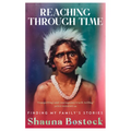 Reaching Through Time: Finding My Family's Stories - Paperback