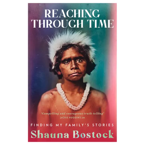 Reaching Through Time: Finding My Family's Stories - Paperback