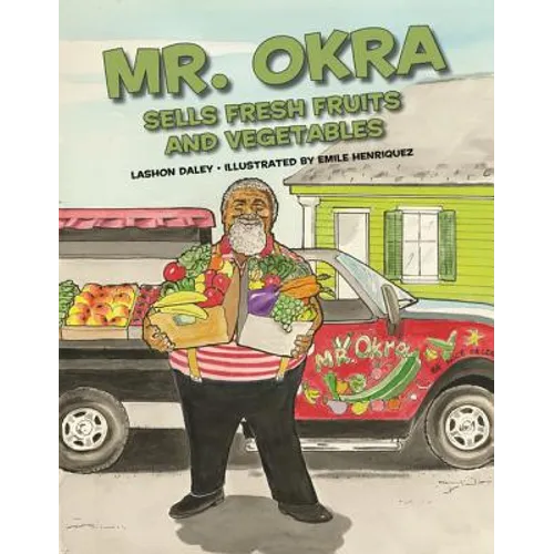Mr. Okra Sells Fresh Fruits and Vegetables - Hardcover
