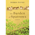 The Burden of Sparrows - Paperback