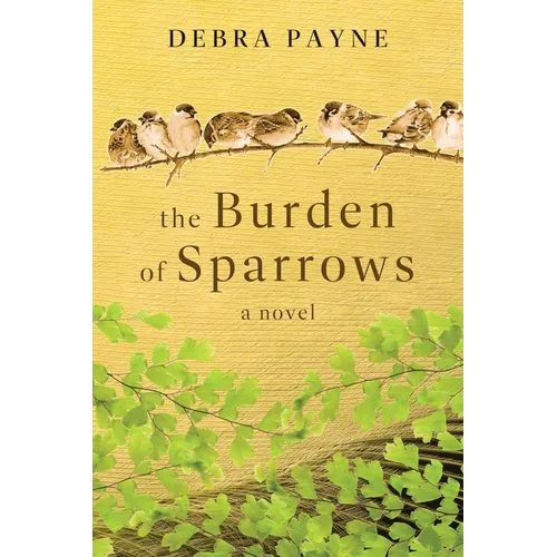The Burden of Sparrows - Paperback