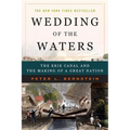 Wedding of the Waters: The Erie Canal and the Making of a Great Nation - Paperback