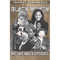 Black Women Who Made A Difference - Paperback