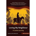 Loving My Neighbour: BRF Lent book - Paperback