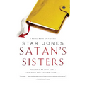 Satan's Sisters: A Novel Work of Fiction - Paperback