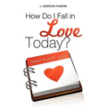 How Do I Fall in Love Today? - Paperback