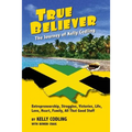 True Believer: The Journey of Kelly Codling - Paperback