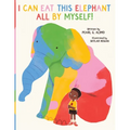 I Can Eat This Elephant All by Myself! - Paperback