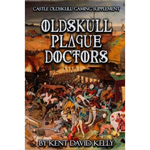 CASTLE OLDSKULL Gaming Supplement Oldskull Plague Doctors - Paperback