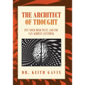 The Architect of Thought: Put Your Mind to It, and You Can Achieve Anything - Hardcover
