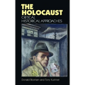The Holocaust: Critical Historical Approaches - Paperback