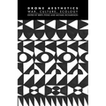 Drone Aesthetics: War, Culture, Ecology - Paperback