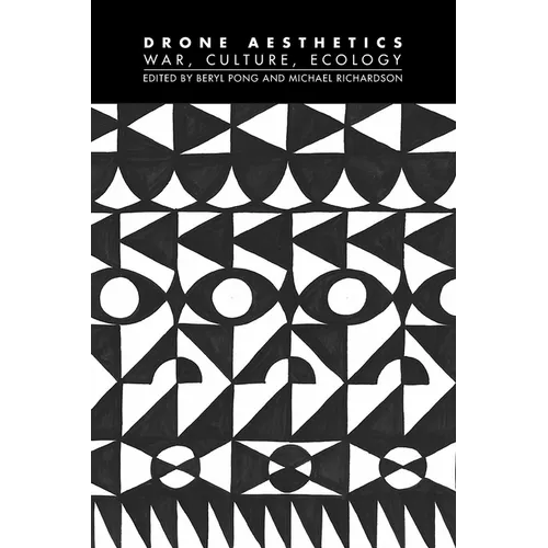 Drone Aesthetics: War, Culture, Ecology - Paperback