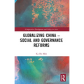 Globalizing China - Social and Governance Reforms - Paperback