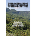 Cuba: Desplazados y pueblos cautivos - Paperback