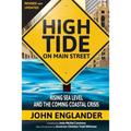 High Tide On Main Street: Rising Sea Level and the Coming Coastal Crisis - Paperback