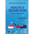 Perspectives of Two Island Nations: Singapore-New Zealand - Hardcover