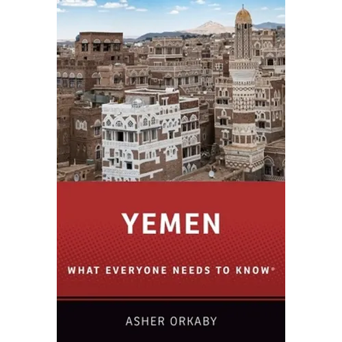 Yemen: What Everyone Needs to Know(r) - Paperback