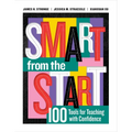 Smart from the Start: 100 Tools for Teaching with Confidence - Paperback