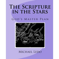 The Scripture in the Stars: God's Master Plan - Paperback