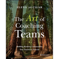 The Art of Coaching Teams: Building Resilient Communities That Transform Schools - Paperback