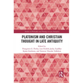 Platonism and Christian Thought in Late Antiquity - Paperback