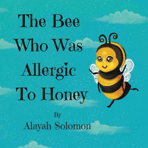 The Bee Who Was Allergic To Honey - Paperback