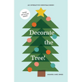 Decorate the Tree: An Interactive Christmas Book - Hardcover