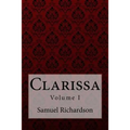Clarissa Volume I Samuel Richardson - Paperback