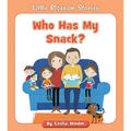 Who Has My Snack? - Paperback
