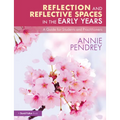 Reflection and Reflective Spaces in the Early Years: A Guide for Students and Practitioners - Paperback