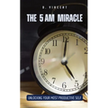 The 5 AM Miracle: Unlocking Your Most Productive Self - Paperback