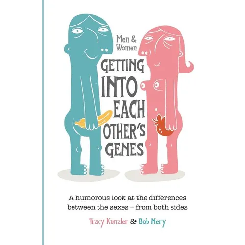 Men & Women: Getting Into Each Other's Genes: A humorous look at the differences between the sexes - from both sides - Paperback
