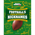 Football's Greatest Nicknames: The Refrigerator, Prime Time, Touchdown Tom, and More! - Paperback