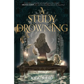 A Study in Drowning - Hardcover