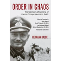 Order in Chaos: The Memoirs of General of Panzer Troops Hermann Balck - Hardcover