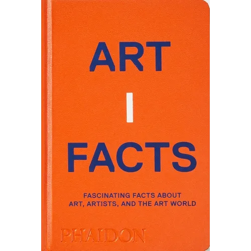 Artifacts: Fascinating Facts about Art, Artists, and the Art World - Hardcover