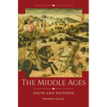 The Middle Ages: Facts and Fictions - Hardcover