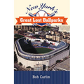 New York's Great Lost Ballparks - Paperback