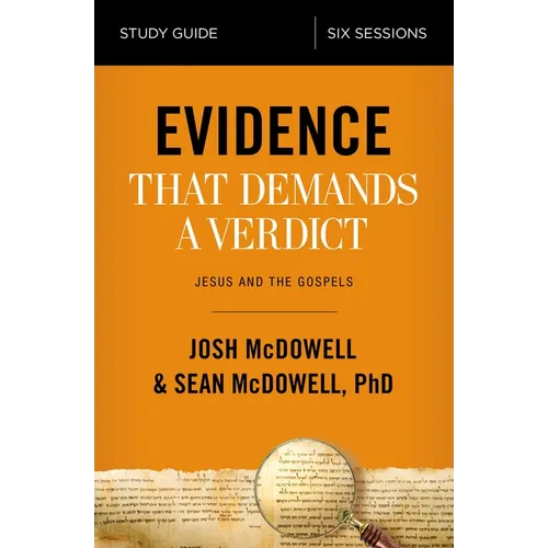 Evidence That Demands a Verdict Bible Study Guide: Jesus and the Gospels - Paperback