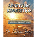 Apostolic Revolution: How Your God-given Assignment Can Influence and Impact Culture - Paperback