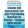 LinkedIn Skill Assessments Test Java Programming Questions for Practice - Technical Skills Quizzes: LinkedIn Skill Assessment Series: Java Guide For M - Paperback