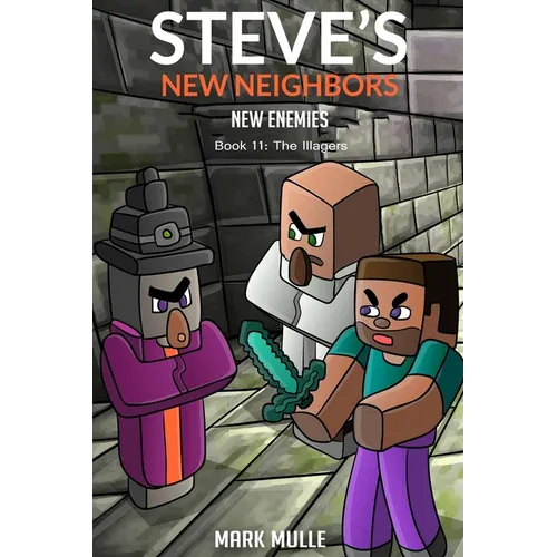 Steve's New Neighbors - New Enemies Book 11: Illagers - Paperback