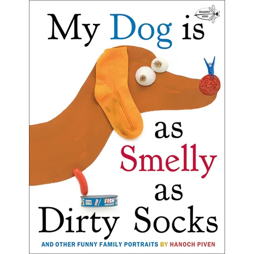 My Dog Is as Smelly as Dirty Socks: And Other Funny Family Portraits - Hardcover