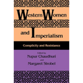 Western Women and Imperialism: Complicity and Resistance - Paperback